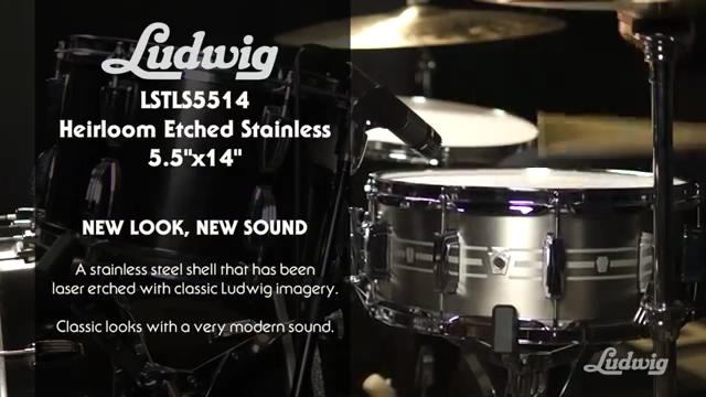 视听：Ludwig LSTLS5514 5.5×14 Heirloom Stainless Steel  系列军鼓 | 『蓝致乐器』